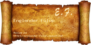 Englender Fülöp névjegykártya